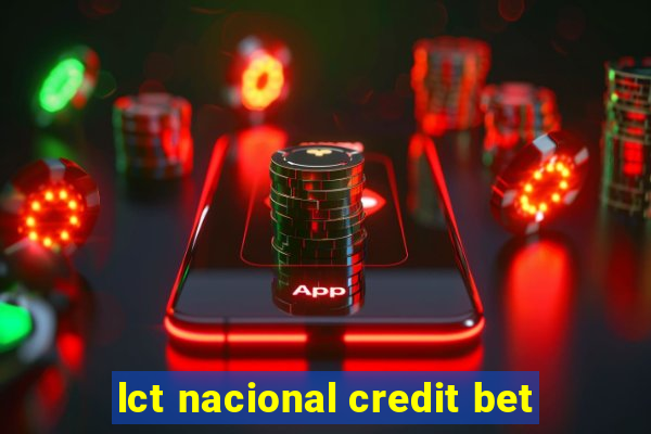 lct nacional credit bet